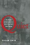 Quiet: The Power of Introverts in a World that Can't Stop Talking Quiet: The Power of Introverts in a World that Can't Stop Talking