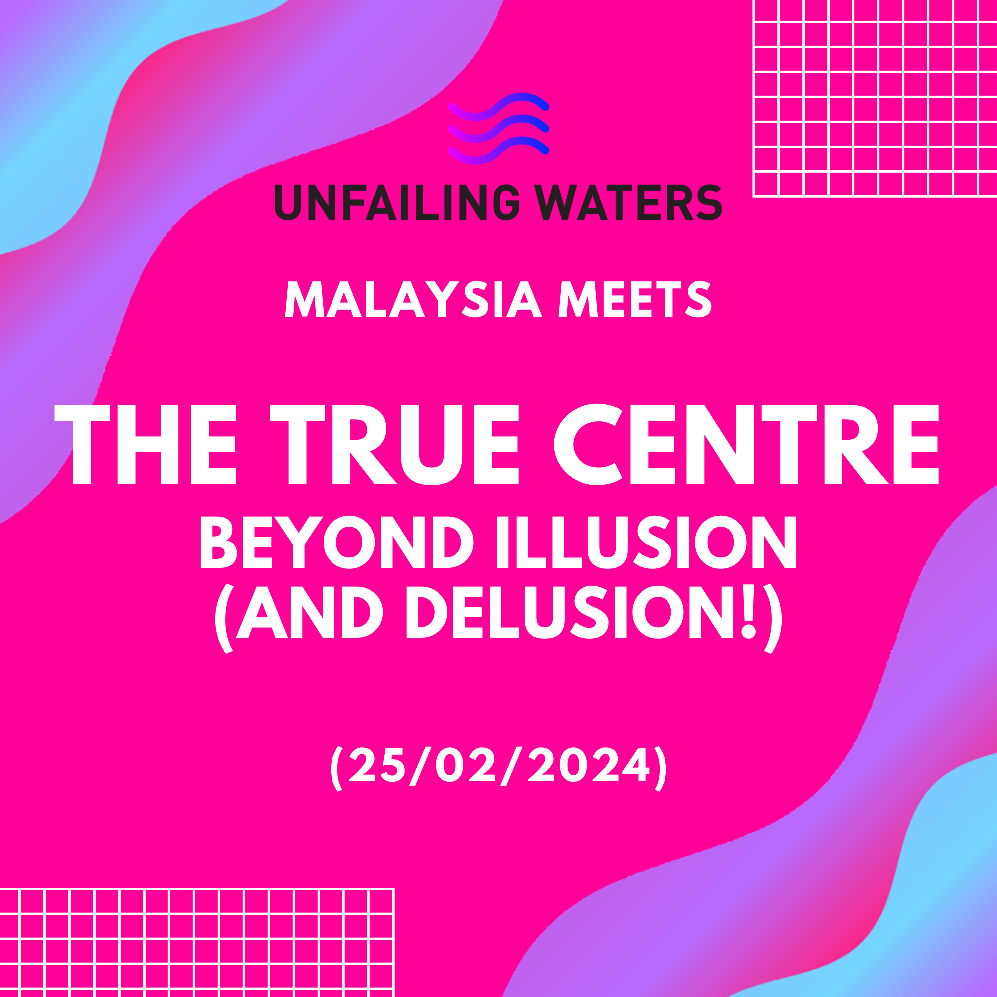 The TRUE Centre: Beyond Illusion (AND Delusion)! - Malaysia Meets (Zoom) episode artwork