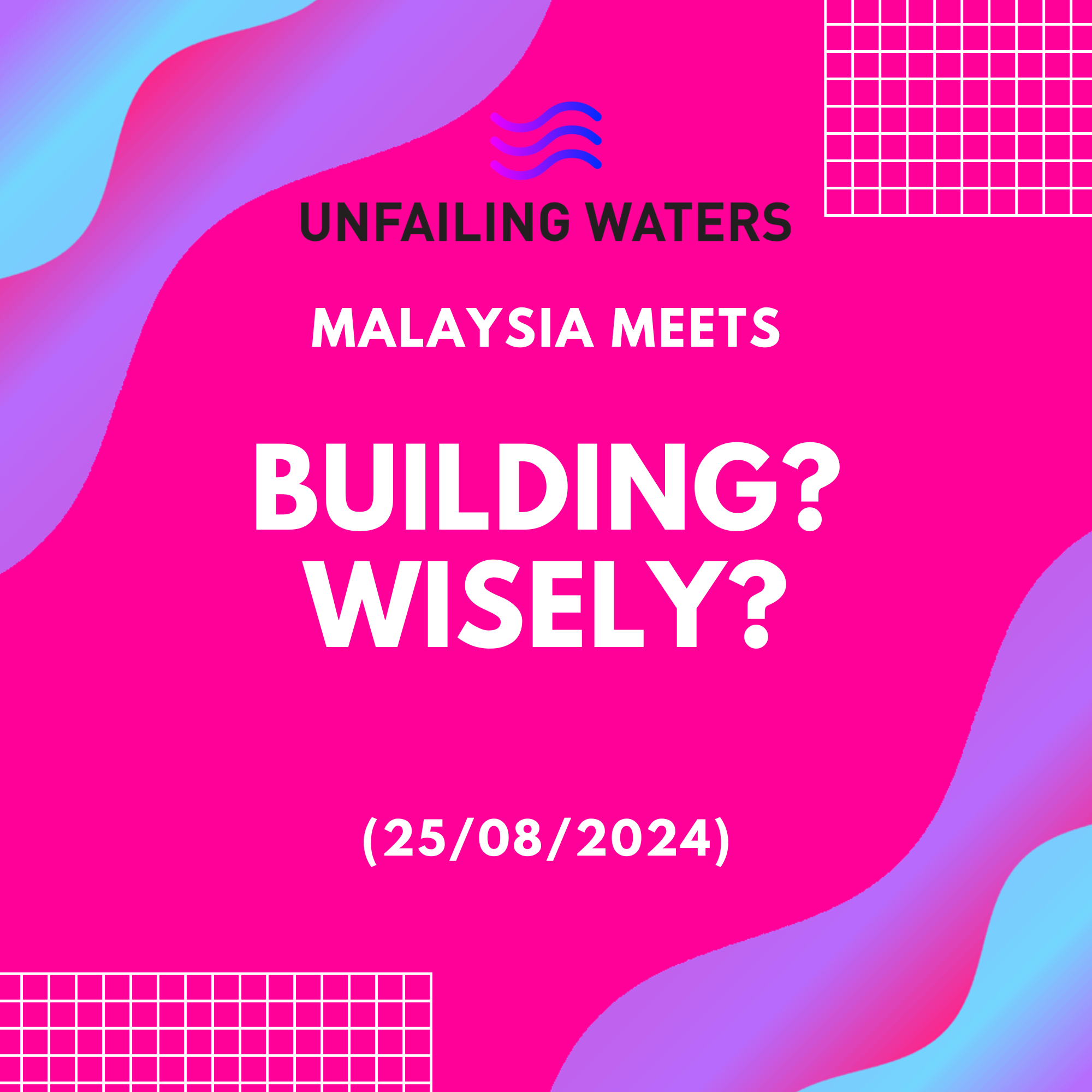 Building? Wisely? - Malaysia Meets (Zoom) Building? Wisely? - Malaysia Meets (Zoom)