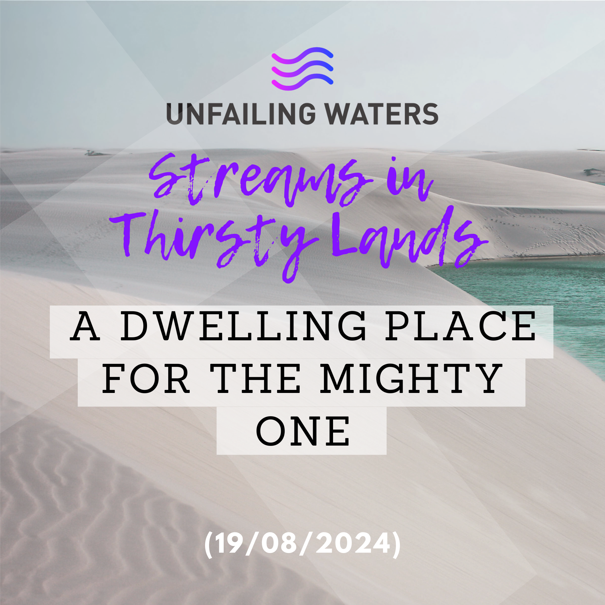 A Dwelling Place for The Mighty ONE - Streams in Thirsty Lands A Dwelling Place for The Mighty ONE - Streams in Thirsty Lands