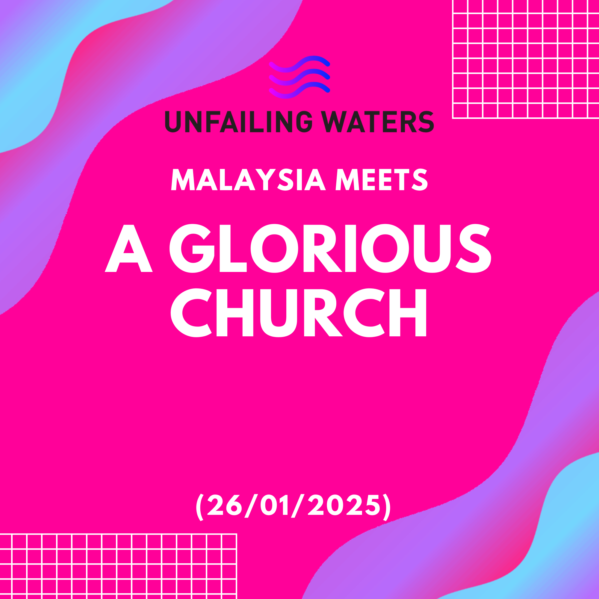 A Glorious Church - Malaysia Meets (Zoom) A Glorious Church - Malaysia Meets (Zoom)