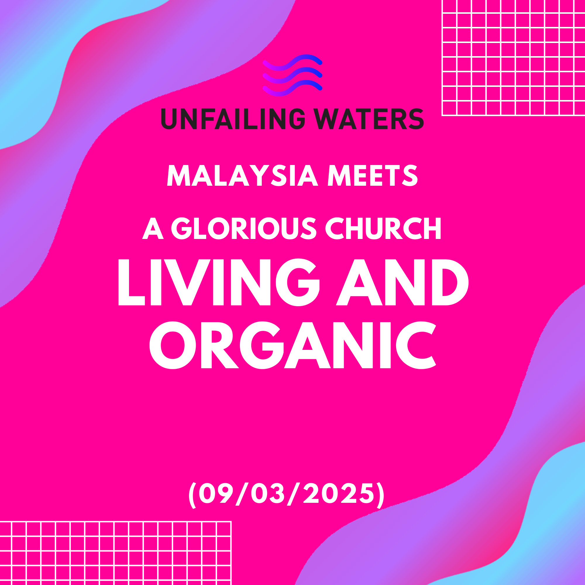 A Glorious Church-Living and Organic - Malaysia Meets (Zoom) A Glorious Church-Living and Organic - Malaysia Meets (Zoom)