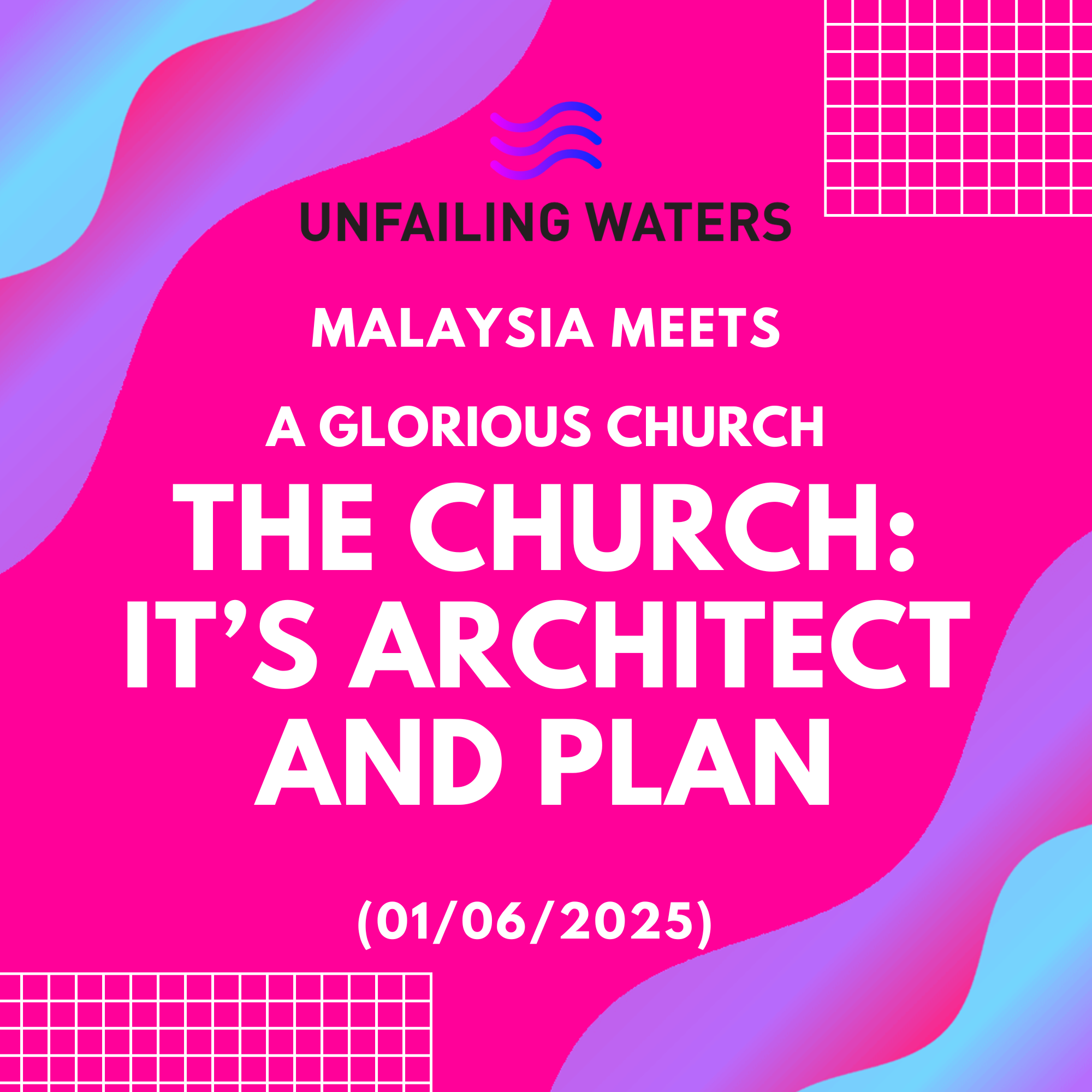 The Glorious Church - The Church It’s Architect and Plan - Malaysia Meets (Zoom) episode artwork