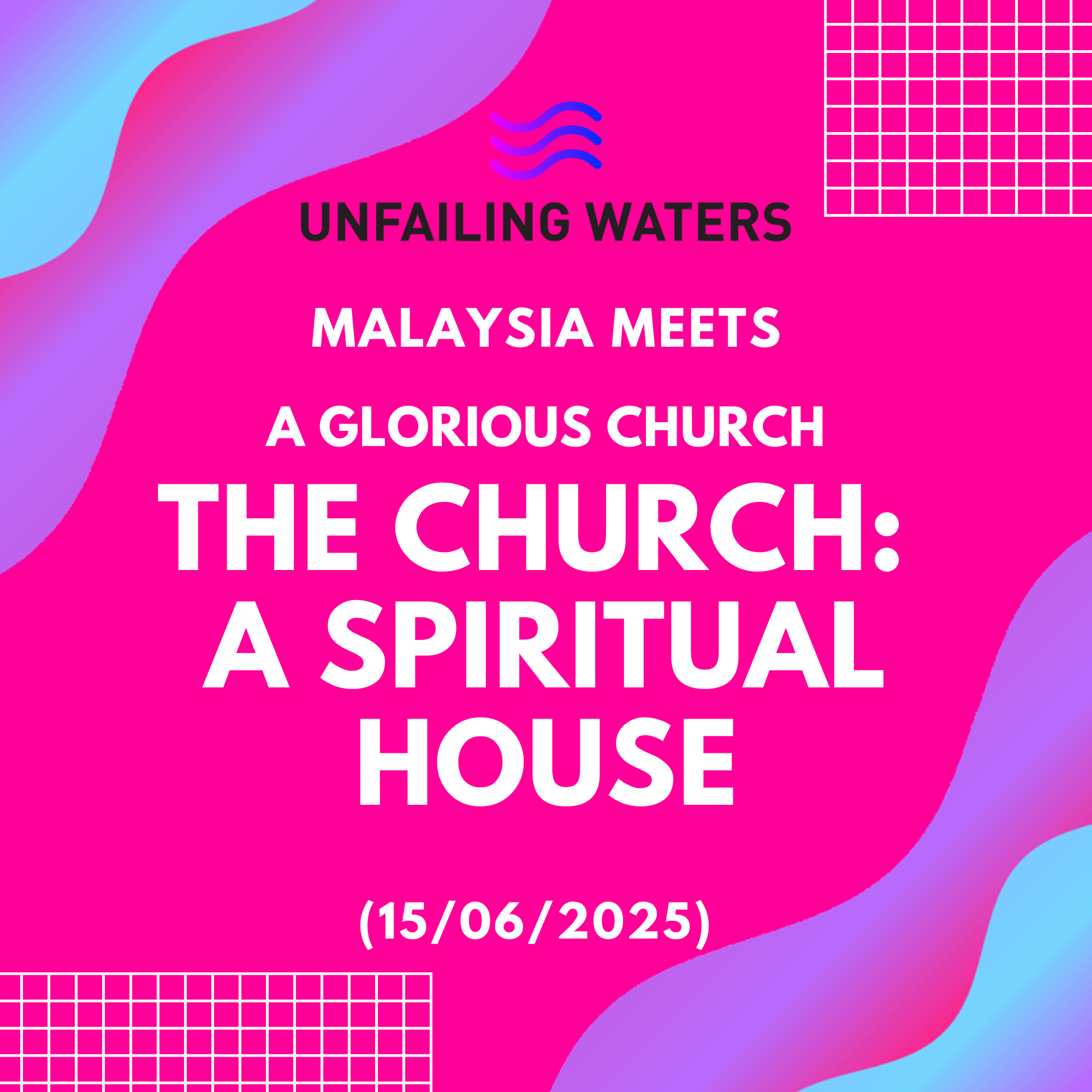 A Glorious Church: The Church, A Spiritual House  - Malaysia Meets (Zoom) episode artwork