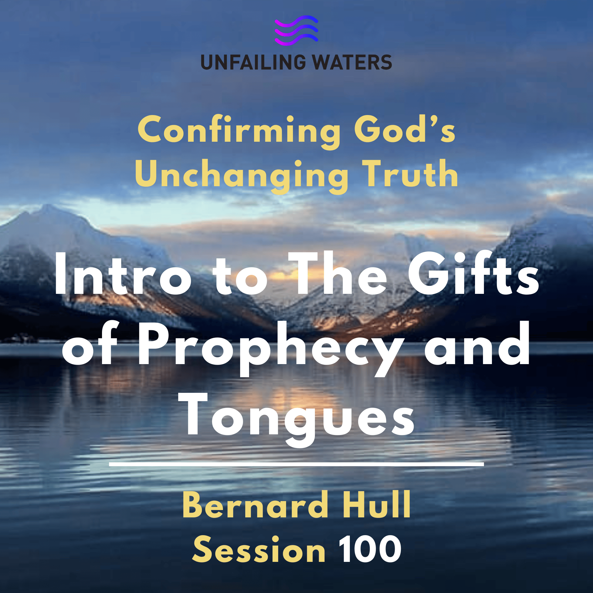 Intro to The Gifts of Prophecy and Tongues - Confirming Gods Unchanging Truth episode artwork